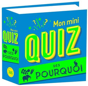 Couverture du livre « Mon mini quiz ; des pourquoi ? » de  aux éditions Editions 365