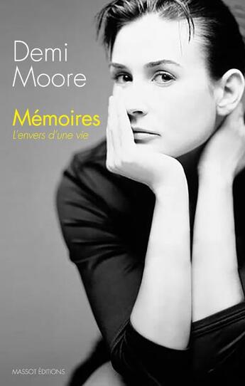 Couverture du livre « Mémoires ; l'envers d'une vie » de Demi Moore aux éditions Massot Editions