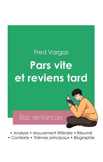 Couverture du livre « Reussir son bac de francais 2023 : analyse du roman pars vite et reviens tard de fred vargas » de Fred Vargas aux éditions Bac De Francais