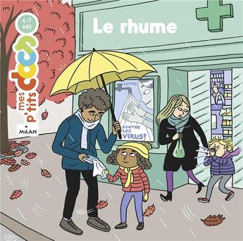 Couverture du livre « Le rhume » de Stephanie Ledu et Elizabeth Holleville aux éditions Milan