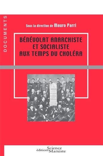 Couverture du livre « Bénévolat anarchiste et socialiste aux temps du choléra » de Mauro Parri aux éditions Science Marxiste