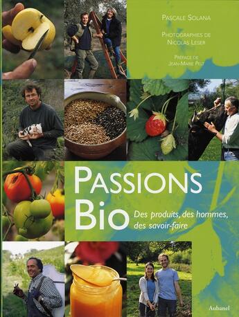 Couverture du livre « Passions bio ; des produits, des hommes, des savoir-faire » de Solana/Leser aux éditions La Martiniere