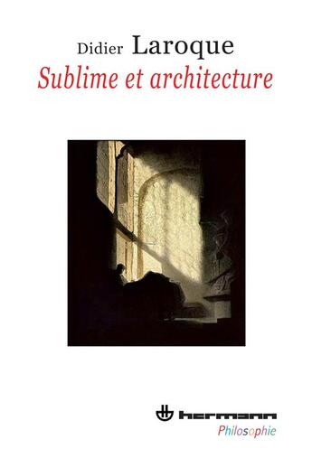 Couverture du livre « Sublime et architecture » de Didier Laroque aux éditions Hermann