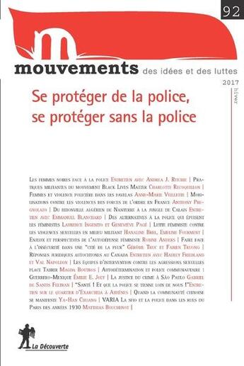 Couverture du livre « REVUE MOUVEMENTS t.92 : se protéger de la police, se protéger sans la police » de Revue Mouvements aux éditions La Decouverte