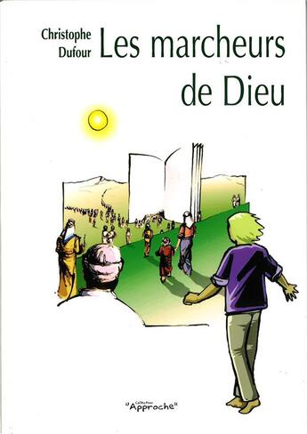 Couverture du livre « Les marcheurs de dieu » de Christophe Dufour aux éditions Presses D'ile De France