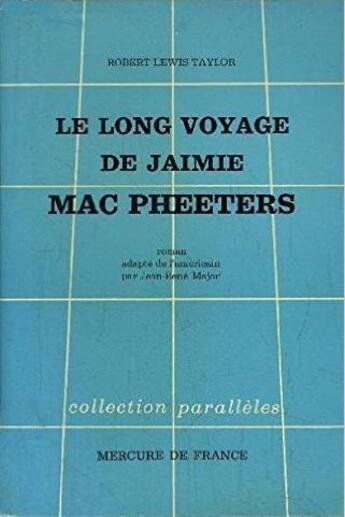 Couverture du livre « Le long voyage de jaimie mac pheeters » de Taylor Robert Lewis aux éditions Mercure De France