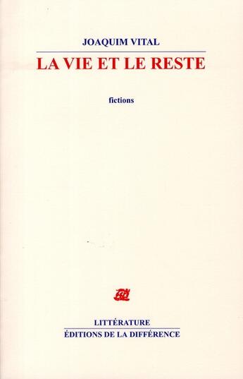 Couverture du livre « La vie et le reste » de Joaquim Vital aux éditions La Difference