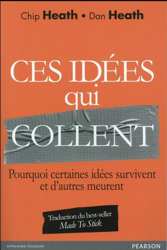 Couverture du livre « Ces idees qui collent » de Dan Heath aux éditions Pearson