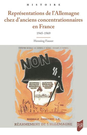 Couverture du livre « Représentations de l'Allemagne chez d'anciens concentrationnaires en France : 1945-1969 » de Henning Fauser aux éditions Pu De Rennes