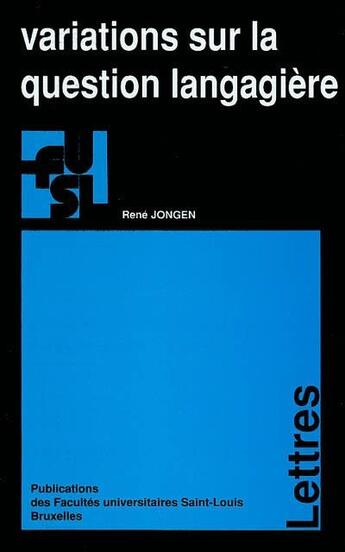 Couverture du livre « Variations sur la question langagiere » de Rene Jongen aux éditions Pu De Saint Louis