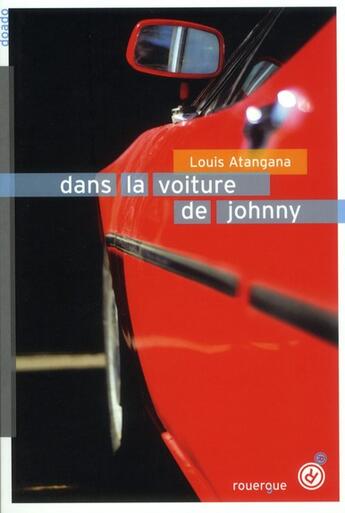 Couverture du livre « Dans la voiture de Johnny » de Louis Atangana aux éditions Rouergue