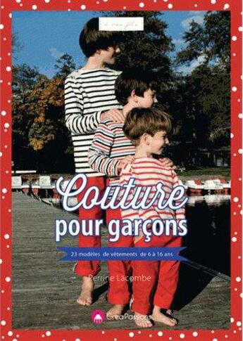 Couverture du livre « Couture pour garçons » de Perrine Lacombe aux éditions Creapassions.com