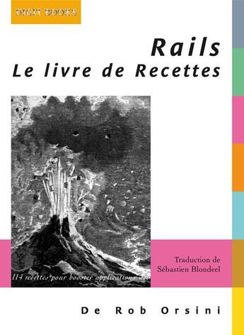 Couverture du livre « Rails ; le livre de recettes » de Rob Orsini aux éditions Digit Books