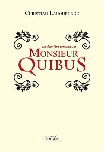 Couverture du livre « La dernière errance de Monsieur Quibus » de Lahourcade Christian aux éditions Persee