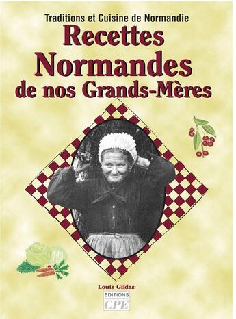 Couverture du livre « Recettes normandes de nos grands-meres » de Louis Gildas aux éditions Communication Presse Edition