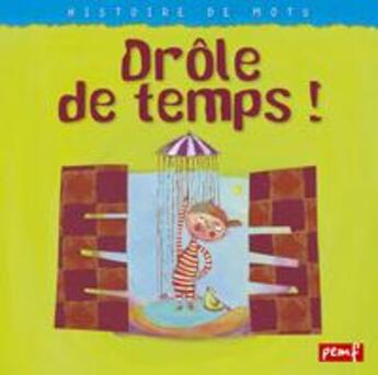 Couverture du livre « Drôle de temps ! » de  aux éditions Pemf