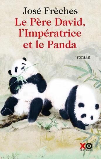 Couverture du livre « Le Pére David, l'impératrice et le panda » de Jose Freches aux éditions Xo