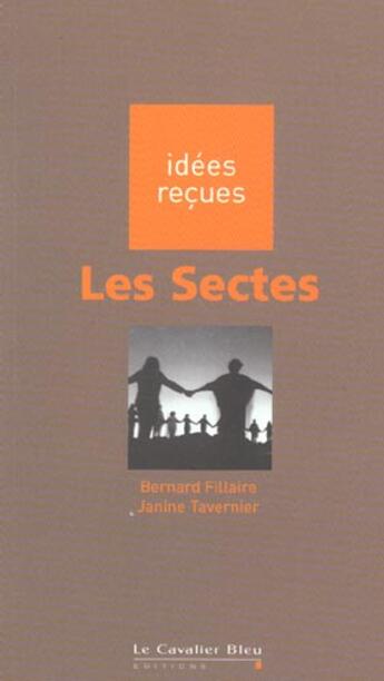 Couverture du livre « Les sectes » de Fillaire B. aux éditions Le Cavalier Bleu