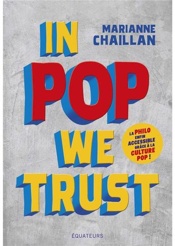 Couverture du livre « In pop we trust » de Marianne Chaillan aux éditions Des Equateurs