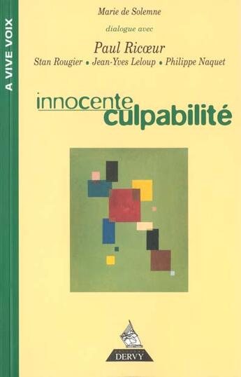 Couverture du livre « Innocente Culpabilite: Entretiens Avec Paul Ricouer, Stan Rougier, Yves Leloup, Philippe Naquet » de  aux éditions Dervy