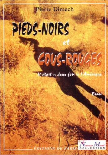 Couverture du livre « Pieds-noirs et cous-rouges » de Pierre Dimech aux éditions Editions De Paris