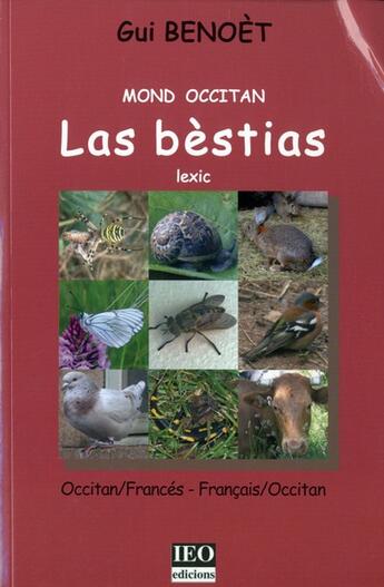 Couverture du livre « Las bèstias lexic occitan-francés/francés-occitan » de Gui Benoet aux éditions Institut D'etudes Occitanes