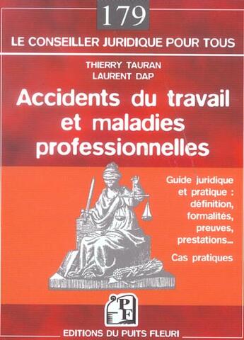 Couverture du livre « Accidents du travail et maladies professionnelles.cadre juridique & pratique :de - guide pratique et » de Thierry Tauran aux éditions Puits Fleuri