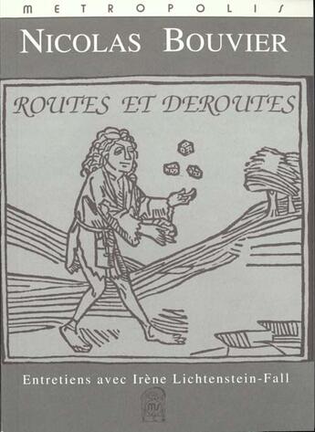 Couverture du livre « Routes et deroutes » de Nicolas Bouvier aux éditions Metropolis