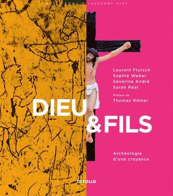 Couverture du livre « Dieu & fils : archéologie d'une croyance » de  aux éditions Infolio