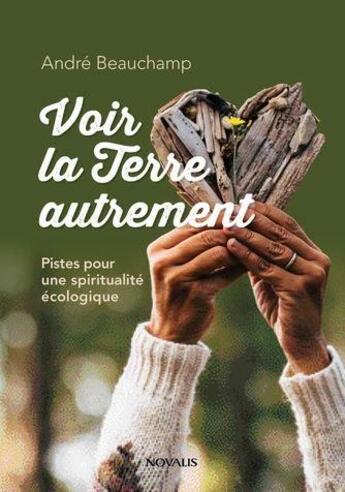 Couverture du livre « Voir la Terre autrement » de  aux éditions Novalis