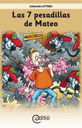 Couverture du livre « Las 7 pesadillas de Mateo » de Claire St-Onge aux éditions Editio