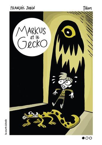 Couverture du livre « Markus et le Gecko » de Francois Jobin aux éditions La Courte Echelle