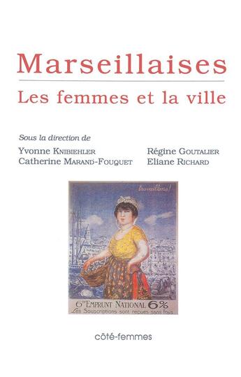 Couverture du livre « Marseillaises : Les femmes et la ville, des origines à nos jours » de  aux éditions Indigo Cote Femmes