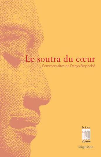 Couverture du livre « Le soutra du coeur » de Denys Rinpoche aux éditions Bois D'orion