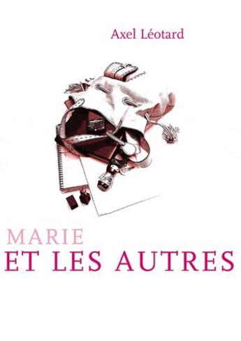 Couverture du livre « Marie et les autres » de Axel Leotard aux éditions Intervalles