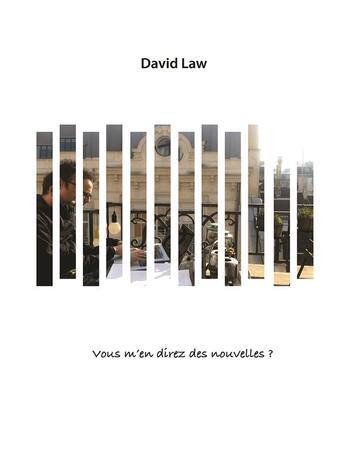 Couverture du livre « Vous m'en direz des nouvelles ? » de David Law aux éditions Kobo By Fnac