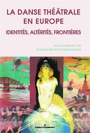 Couverture du livre « La danse théâtrale en Europe ; identités, altérités, frontières » de Arianna Beatrice Fabbricatore aux éditions Hermann