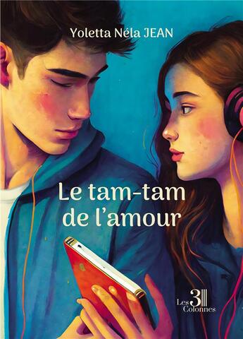 Couverture du livre « Le tamtam de l'amour » de Yoletta Nela Jean aux éditions Les Trois Colonnes