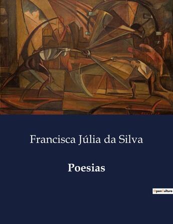 Couverture du livre « Poesias » de Francisca Júlia Da Silva aux éditions Culturea