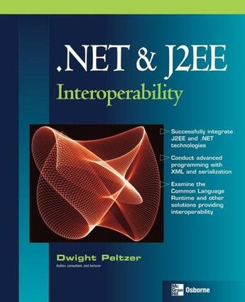 Couverture du livre « .net & j2ee interoperability » de Peltzer Dwight aux éditions Mcgraw-hill Education