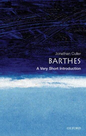 Couverture du livre « Barthes: A Very Short Introduction » de Culler Jonathan aux éditions Oup Oxford