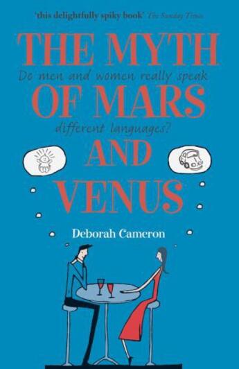 Couverture du livre « The Myth of Mars and Venus: Do men and women really speak different la » de Cameron Deborah aux éditions Oup Oxford