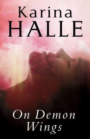 Couverture du livre « On Demon Wings » de Karina Halle aux éditions Little Brown Book Group Digital