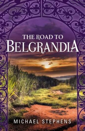 Couverture du livre « The Road to Belgrandia » de Stephens Michael aux éditions Penguin Books Ltd Digital