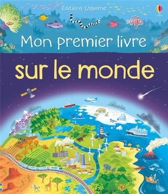 Couverture du livre « Mon premier livre sur le monde » de Lee Cosgrove et Mathew Oldham aux éditions Usborne