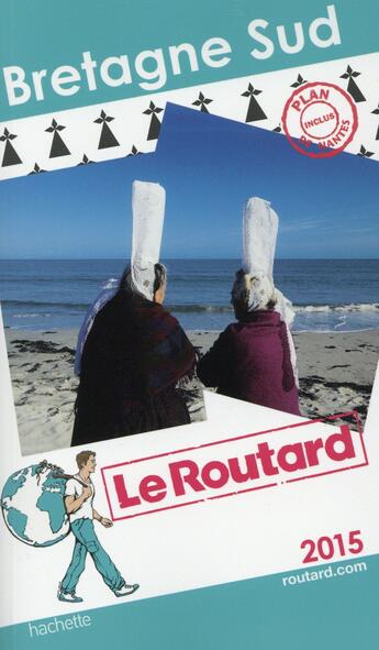 Couverture du livre « GUIDE DU ROUTARD ; Bretagne sud (édition 2015) » de  aux éditions Hachette Tourisme