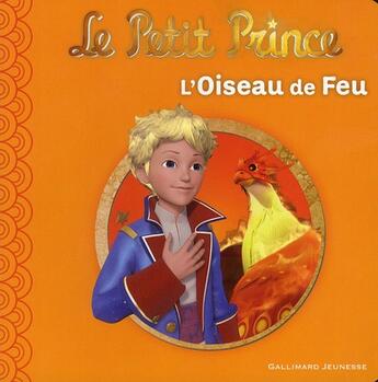 Couverture du livre « Le petit prince et l'oiseau de feu » de Katherine Quenot aux éditions Gallimard-jeunesse