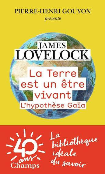 Couverture du livre « La terre est un être vivant ; l'hypothèse Gaïa » de James Lovelock aux éditions Flammarion