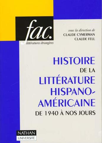 Couverture du livre « La Litterature Hispano-Americaine Depuis 1945 » de Claude Cynermann aux éditions Nathan