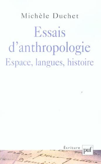 Couverture du livre « Essais d'anthropologie - espace, langues, histoire » de Michèle Duchet aux éditions Puf